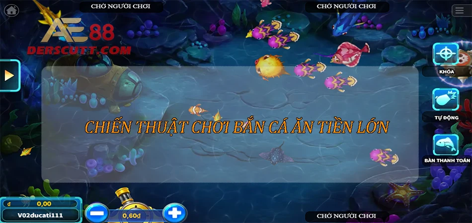 Chiến thuật chơi bắn cá trên AE88