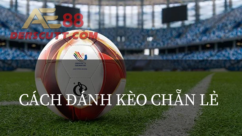 Hướng dẫn chơi kèo chẵn lẻ