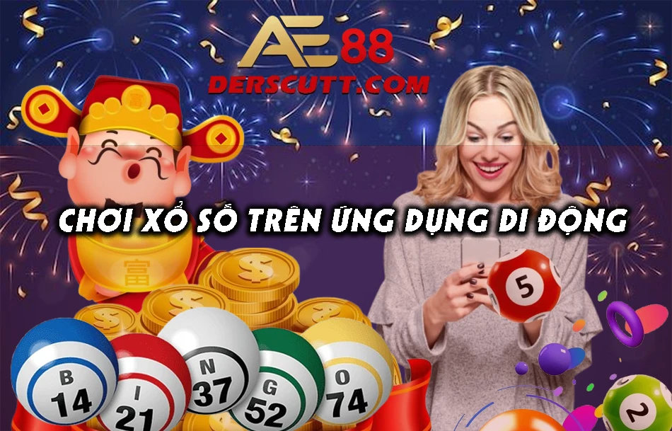 Chơi xố số mọi lúc, mọi nơi