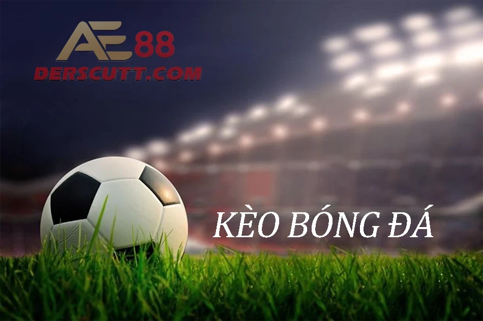 Giải thích về kèo bóng đá