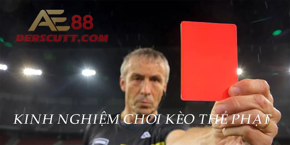 Kinh nghiệm soi kèo thẻ phạt