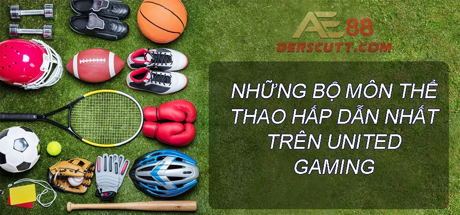Những bộ môn thể thao có mặt trên United Gaming