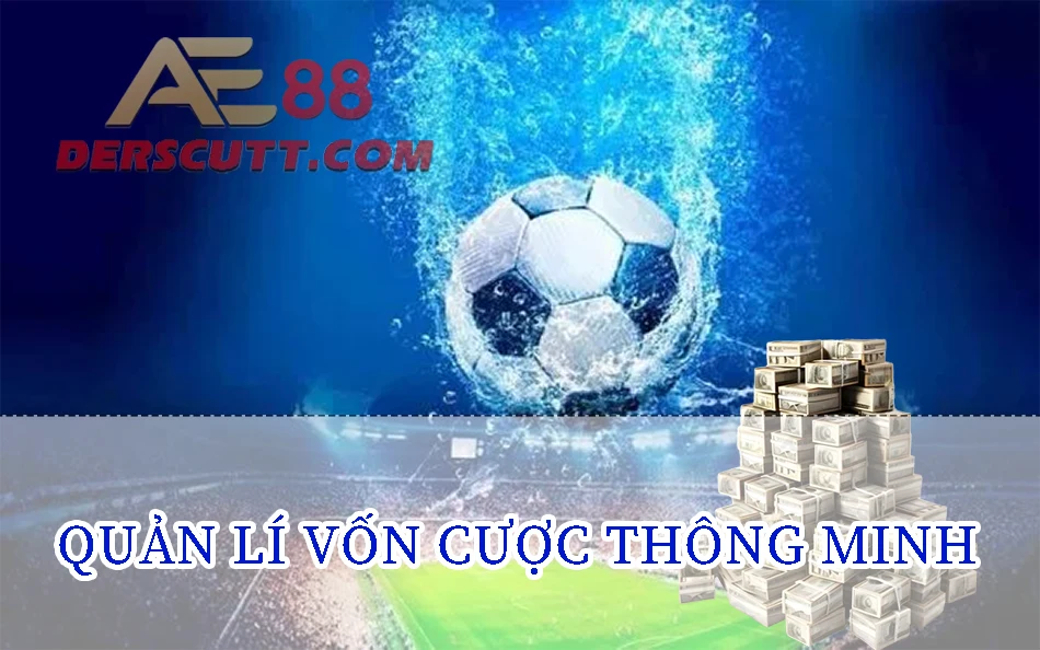 Quản lí vốn cược thông minh