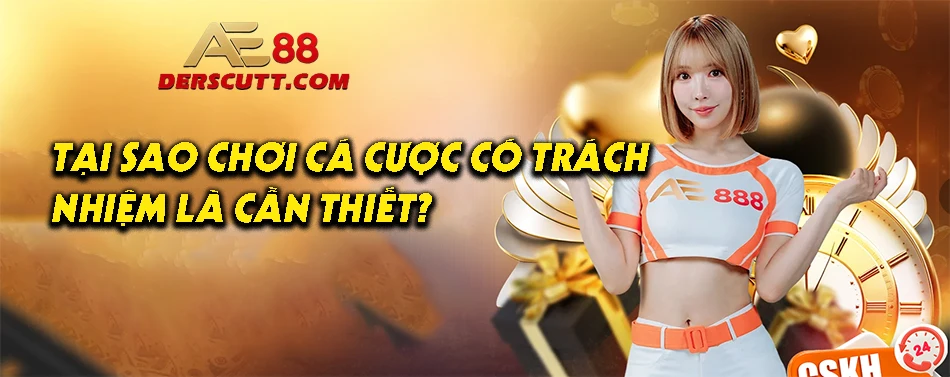 Lý do cần chơi cá cược có trách nhiệm