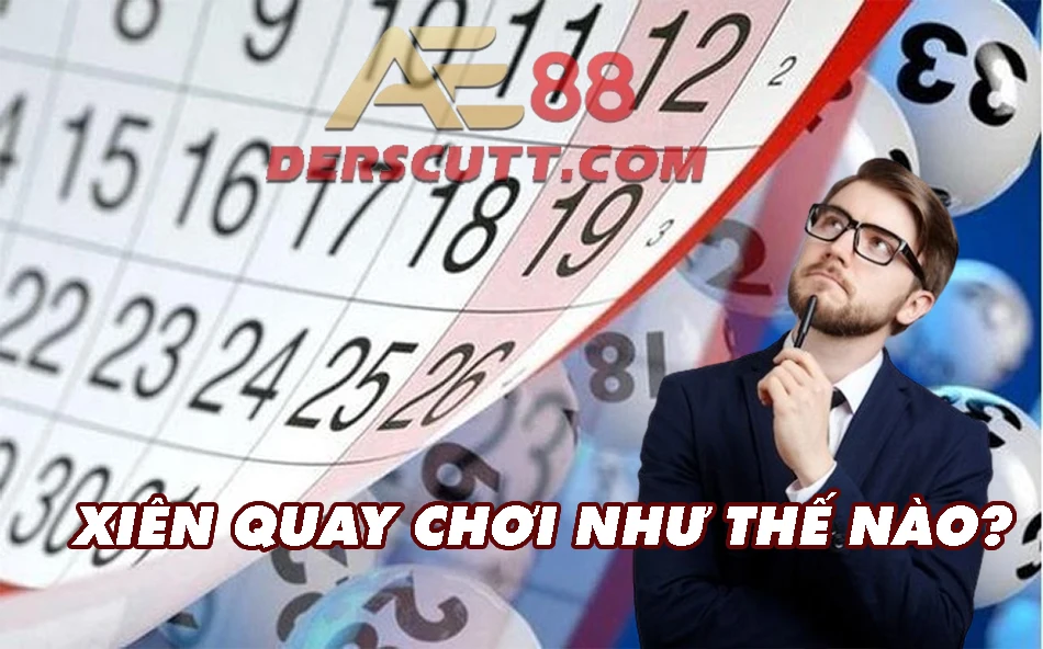 Luật chơi Xiên Quay cần nắm